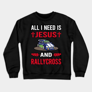 I Need Jesus And Rallycross Crewneck Sweatshirt
